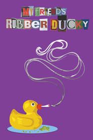 My Friend's Rubber Ducky series tv