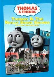 Thomas & Friends: Thomas & the Really Brave Engines series tv
