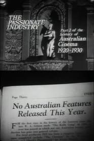 The Passionate Industry: Australian Cinema 1920-1930 (1971)