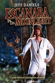 watch Escanaba in da Moonlight