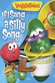 VeggieTales: If I Sang a Silly Song series tv