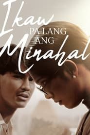 Ikaw Pa Lang Ang Minahal series tv