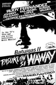 Batuigas II: Pasukuin si Waway 1984 streaming