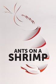 Ants on a Shrimp series tv