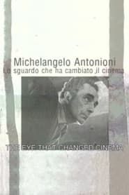 Michelangelo Antonioni: The Eye That Changed Cinema series tv