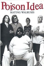 Poison Idea: Mating Walruses series tv