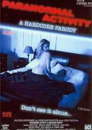 Paranormal Activity: A Hardcore Parody (2012)