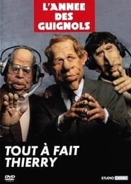 L'Année des Guignols - Tout à fait Thierry series tv