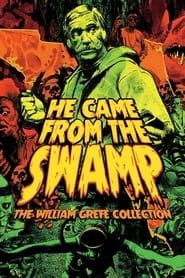 They Came from the Swamp: The Films of William Grefé-hd