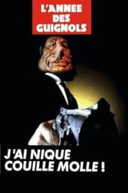 L'Année des Guignols : J'ai niqué Couille Molle ! (1995)