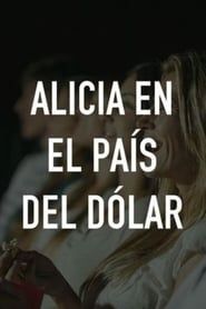 watch Alicia en el pais del dolar