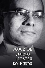 Josué de Castro, Cidadão do Mundo-hd