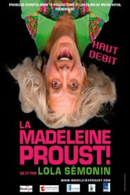 La Madeleine Proust - Haut débit 2010 streaming