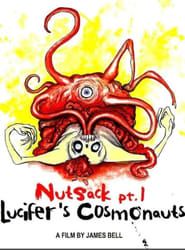watch Nutsack Pt. 1: Lucifer's Cosmonauts