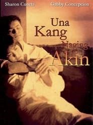 Una Kang Naging Akin series tv