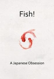 Fish! A Japanese Obsession series tv