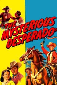 The Mysterious Desperado 1949 streaming