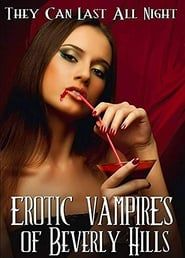 Erotic Vampires of Beverly Hills 2015 streaming