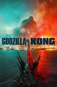 Voir Godzilla vs. Kong (2021) en streaming