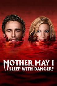 Mother, May I Sleep with Danger? series tv