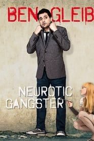 Image Ben Gleib: Neurotic Gangster
