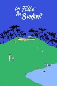 La Fille du Bunker 2016 streaming