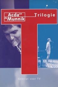 Acda & de Munnik: Trilogie 2002 streaming