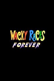 Wacky Races Forever series tv