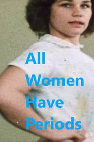 All Women Have Periods (1979)