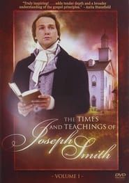 The Times and Teachings of Joseph Smith series tv