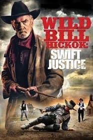 Wild Bill Hickok: Swift Justice 2016 streaming