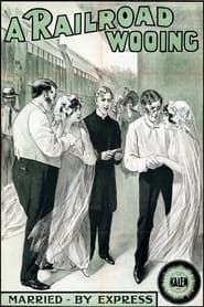 A Railroad Wooing (1913)