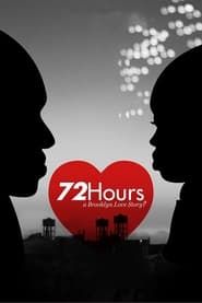 72 Hours: A Brooklyn Love Story? series tv