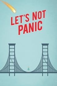 Let's Not Panic series tv