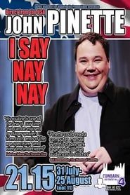 John Pinette: I Say Nay Nay 2005 streaming