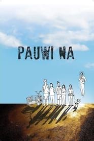 Pauwi Na (2016)
