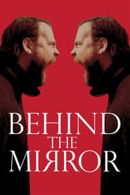 Behind the Mirror 2017 streaming