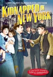 Kidnapped in New York (1914)