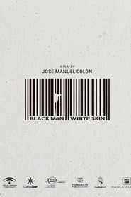 Black Man White Skin series tv