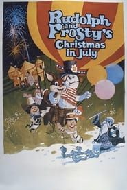 Rudolph and Frosty's Christmas in July series tv