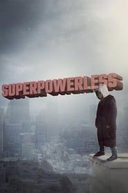 Superpowerless 2016 streaming