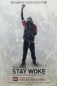 Stay Woke: The Black Lives Matter Movement-hd