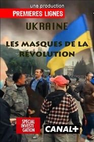 Image Ukraine: Les masques de la révolution