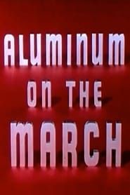 Aluminum on the March series tv