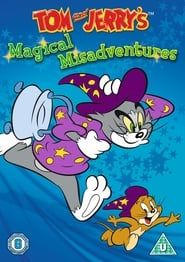 Tom and Jerry's Magical Misadventures series tv