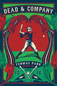 Dead & Company: 2016.07.15 - Fenway Park, Boston, MA series tv