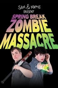 Spring Break Zombie Massacre series tv