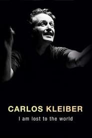 Carlos Kleiber:  I am Lost to the World series tv