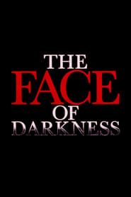 Image The Face of Darkness
