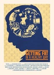 Getting Fat in a Healthy Way (2015)